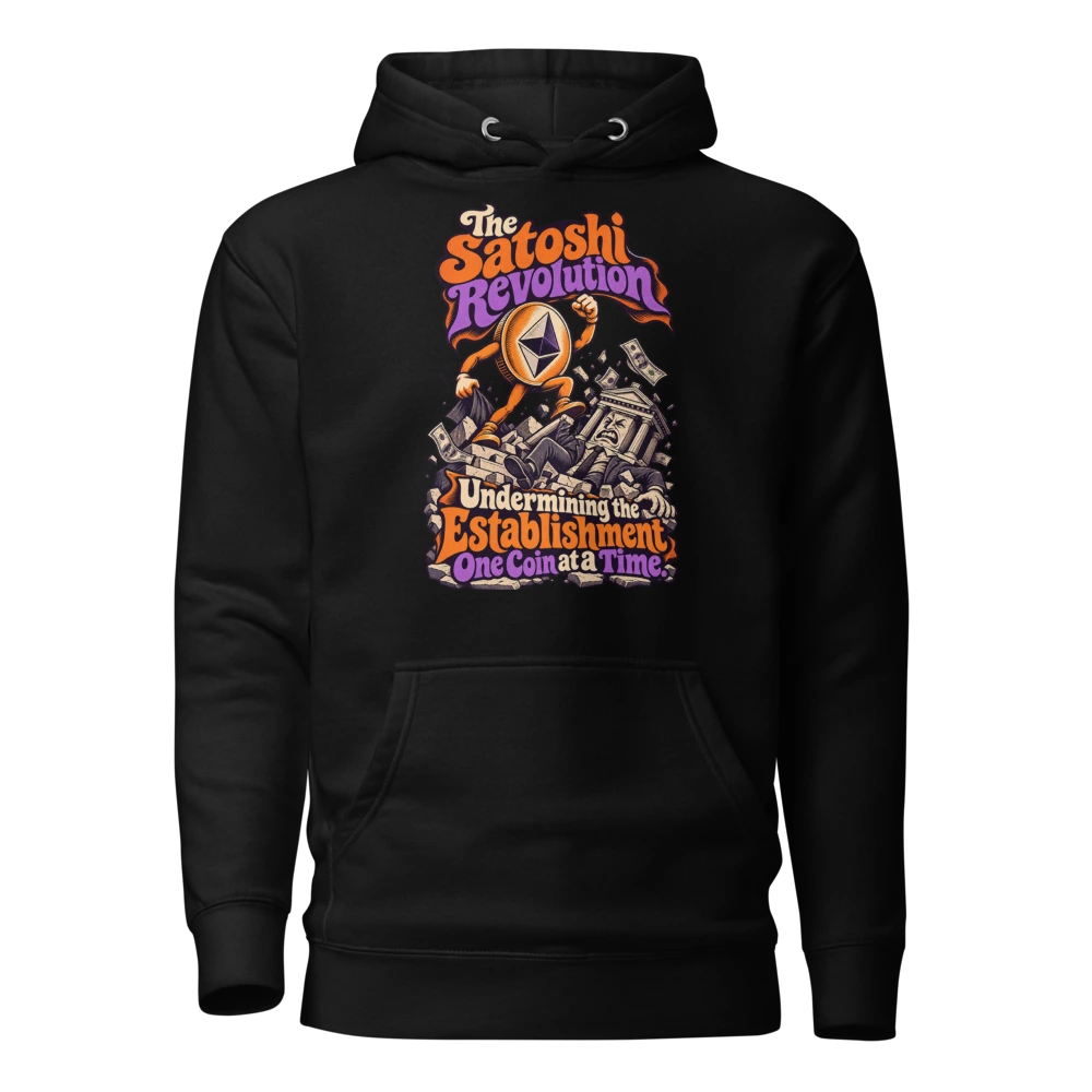 The Satoshi Revolution Undermining the Establishment One Coin at a Time. Hoodie