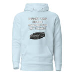 Bought This Hoodie Waiting for My Lambo