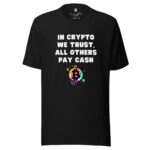 In Crypto We Trust, All Others Pay Cash - Image 2
