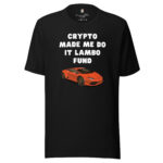 Crypto Made Me Do It Lambo Fund - Image 2