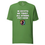 In Crypto We Trust, All Others Pay Cash - Image 3