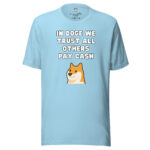 In Doge We Trust - All Others Pay Cash - Image 4