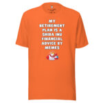 My Retirement Plan is a Shiba Inu - Financial Advice by Memes - Image 3