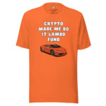 Crypto Made Me Do It Lambo Fund - Image 3