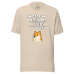 In Doge We Trust - All Others Pay Cash - Image 5