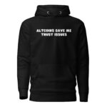 Altcoins Gave Me Trust Issues Hoodie - Image 2