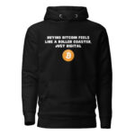 Buying Bitcoin Feels Like a Roller Coaster, Just Digital Hoodie - Image 2