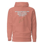Bitcoin Because Who Needs Stable Investments Anyway? Hoodie - Image 4