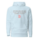 Bitcoin Because Life Wasn't Complicated Enough Already Hoodie - Image 6